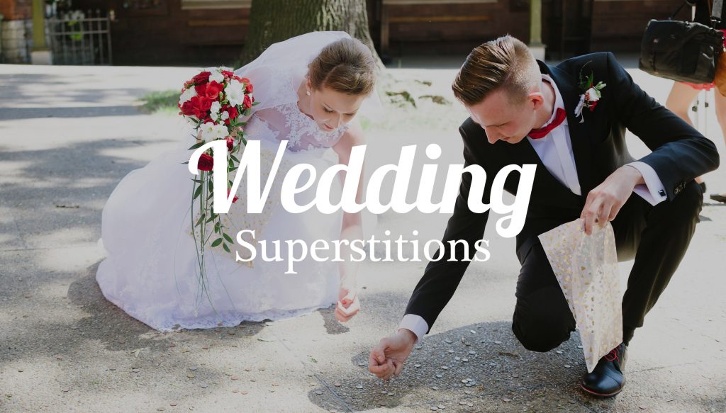List of 50 wedding superstitions across the world