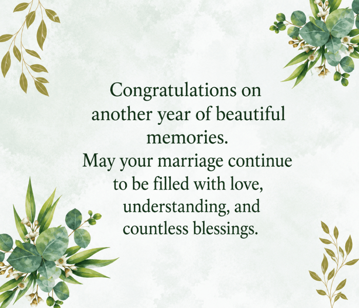 Congratulations on another year of beautiful memories May your marriage continue to be filled with love understanding and countless blessings - Happy Wedding App Congratulations on another year of beautiful memories. May your marriage continue to be filled with love, understanding, and countless blessings.