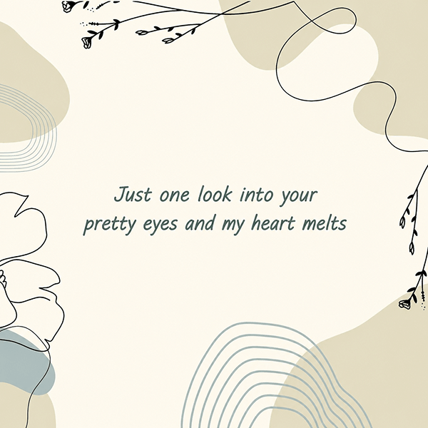 Just one look into your pretty eyes and my heart melts - Happy Wedding App Just-one-look-into-your-pretty-eyes-and-my-heart-melts