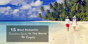 Romantic Vacation Spots In The World For Couples