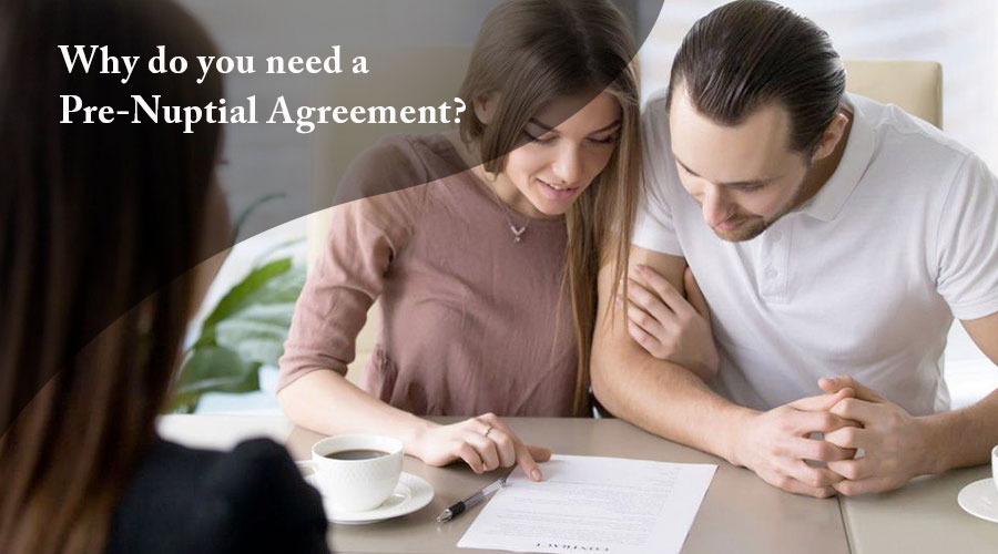 Why do you need a Pre-Nuptial Agreement