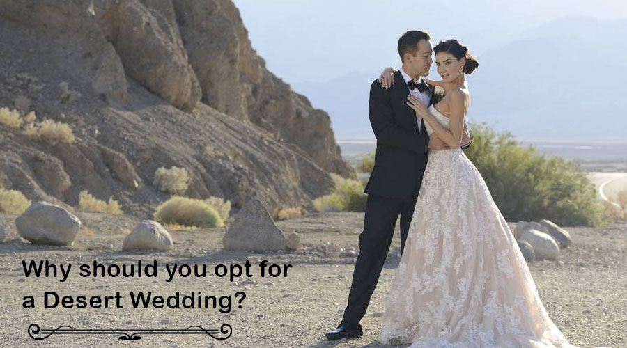 Why-should-you-opt-for-a-Desert-Wedding