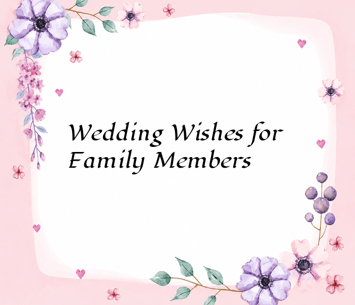 Wedding Wishes for Family Members - Happy Wedding App Wedding-Wishes-for-Family-Members