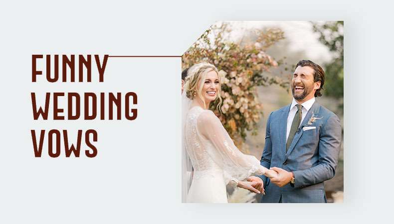 120+ Funny Wedding Vows: Make Your Guests Smile Will Never Forget