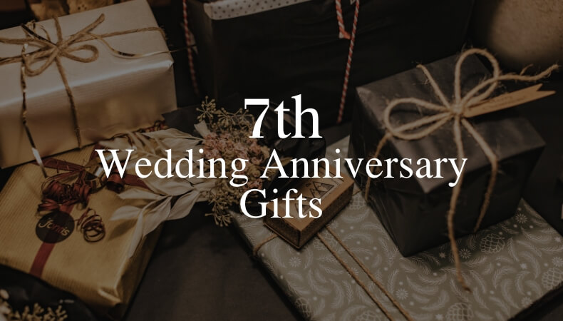 Seventh Wedding Anniversary Gift Ideas