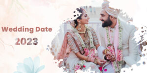 Best Wedding Dates in 2023 - Auspicious Hindu Wedding Dates