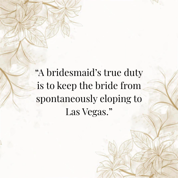 Funny Bridesmaid Quote