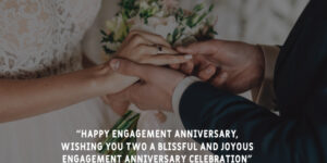 101 Happy Engagement Anniversary Wishes and Quotes for Couple