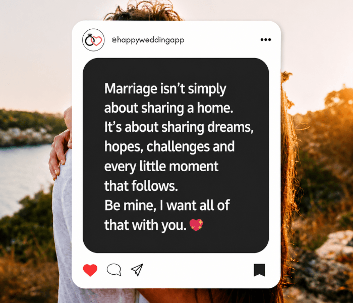 Marriage isnt simply about sharing a home Its about sharing dreams hopes challenges and every little moment that follows Be mine I want all of that with you - Happy Wedding App Marriage isn't simply about sharing a home. It's about sharing dreams, hopes, challenges and every little moment that follows. Be mine, I want all of that with you.