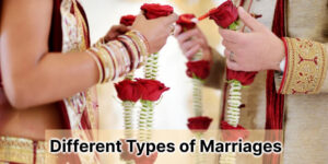 Different types of Marriages