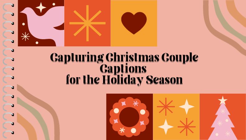 Capturing Christmas Couple Captions for the Holiday Season