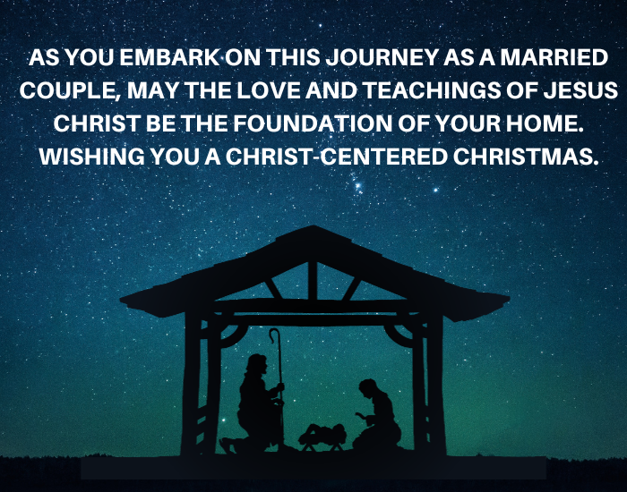 Religious Christmas Wishes to a Newly Married Couple 2