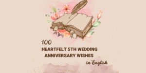 100 Heartfelt 5th Wedding Anniversary Wishes in English