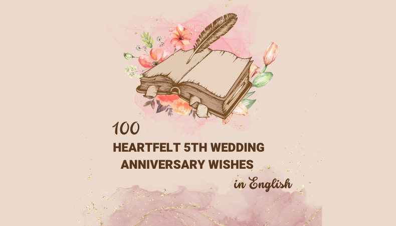 100 Heartfelt 5th Wedding Anniversary Wishes in English