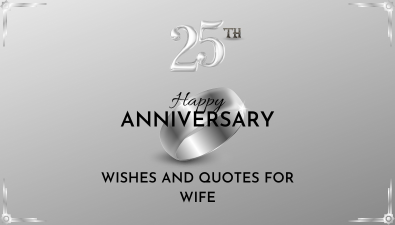 25th Silver Anniversary Wishes and quotes for wife