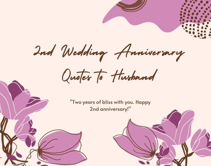 2nd Wedding Anniversary Quotes to Husband