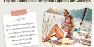 Top 100 Honeymoon Instagram Captions for Gateways