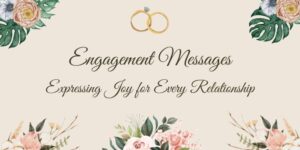 150+ Engagement Messages: Expressing Joy for Every Relationship
