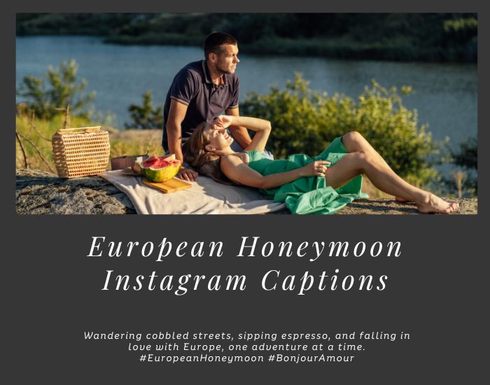 European Honeymoon Instagram Captions