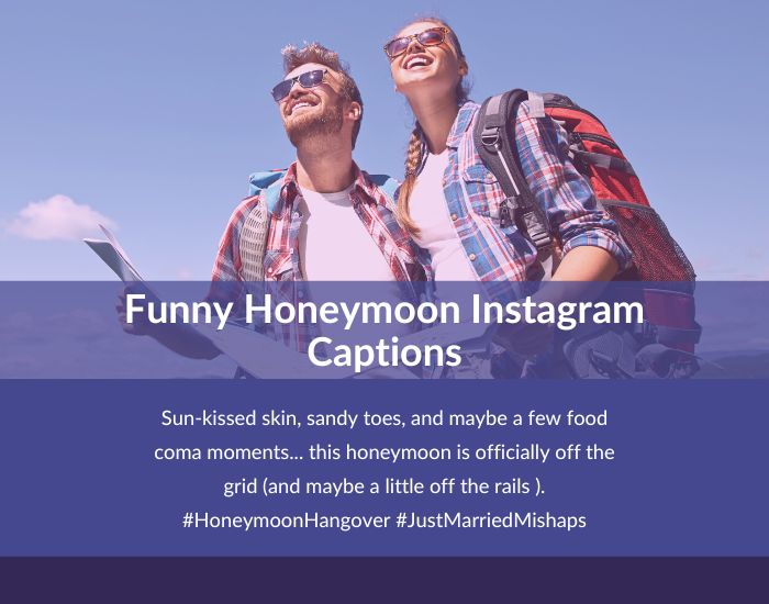 Funny Honeymoon Instagram Captions
