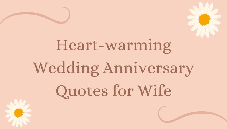 Heartwarming Wedding Anniversary Quotes for Wife