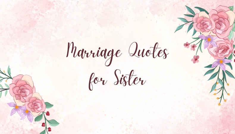 Marriage Quotes for Sister