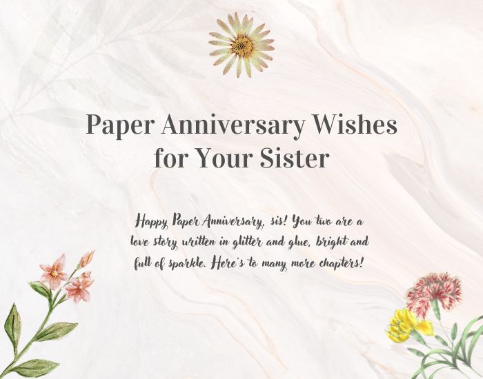 Paper Anniversary Wishes for Your Sister