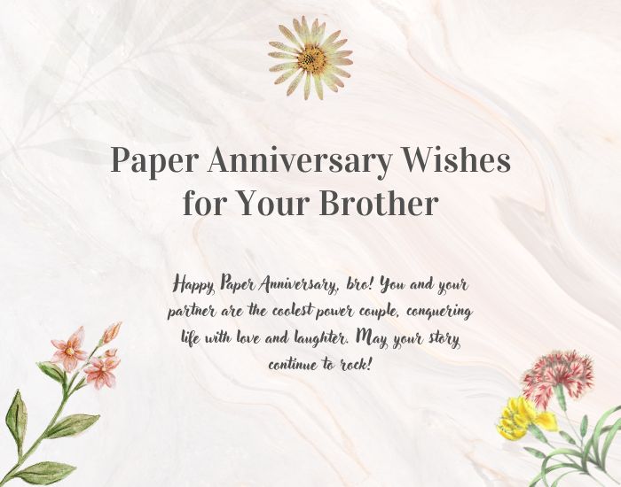 Paper Anniversary Wishes for Your Brother