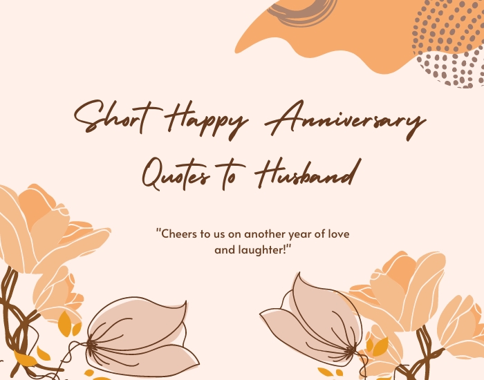 Short Happy Anniversary Quotes to Husband