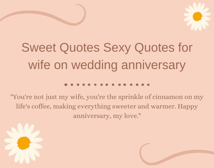 Sweet Quotes Sexy Quotes for wife on wedding anniversary