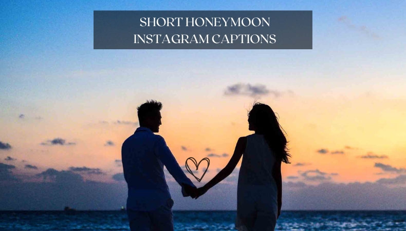 short honeymoon caption