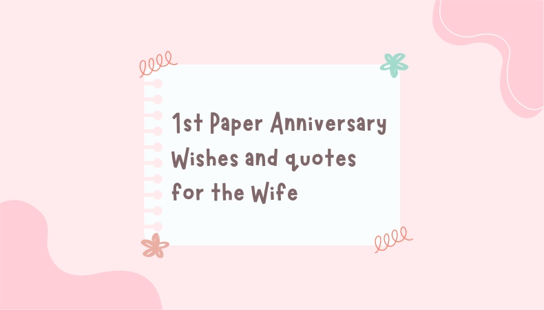 1st Paper anniversary Wishes and Quotes For the Wife