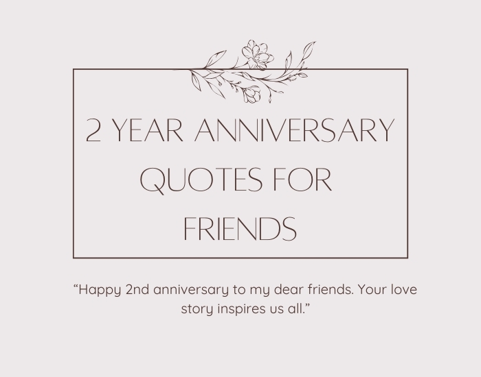 2 Year Anniversary Quotes For Friends
