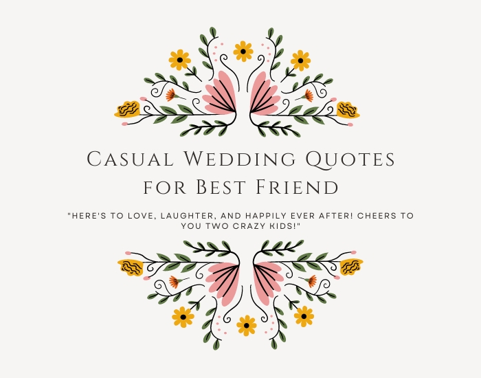 Casual Wedding Quotes for Best Friend