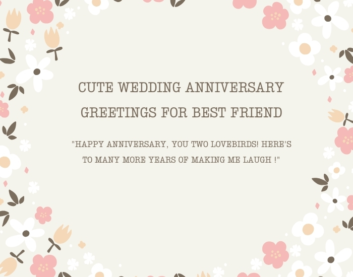 Cute wedding anniversary greetings for best friend