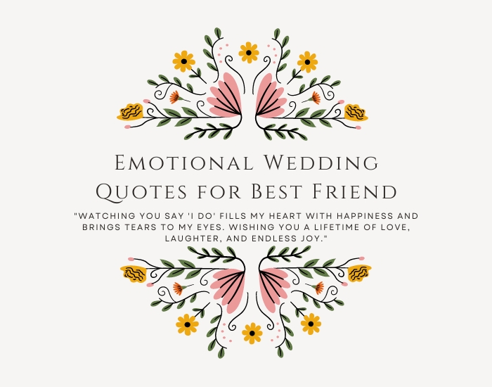 Emotional Wedding Quotes for Best Friend