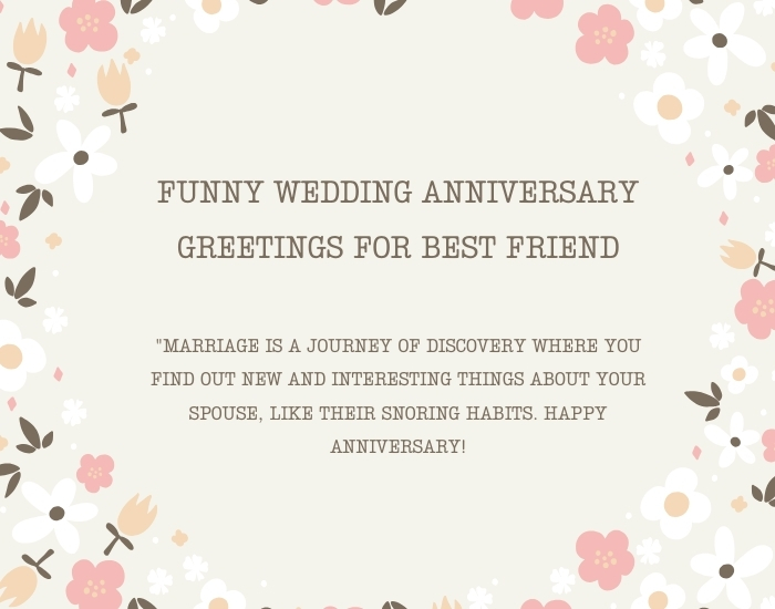 Funny wedding anniversary greetings for best friend