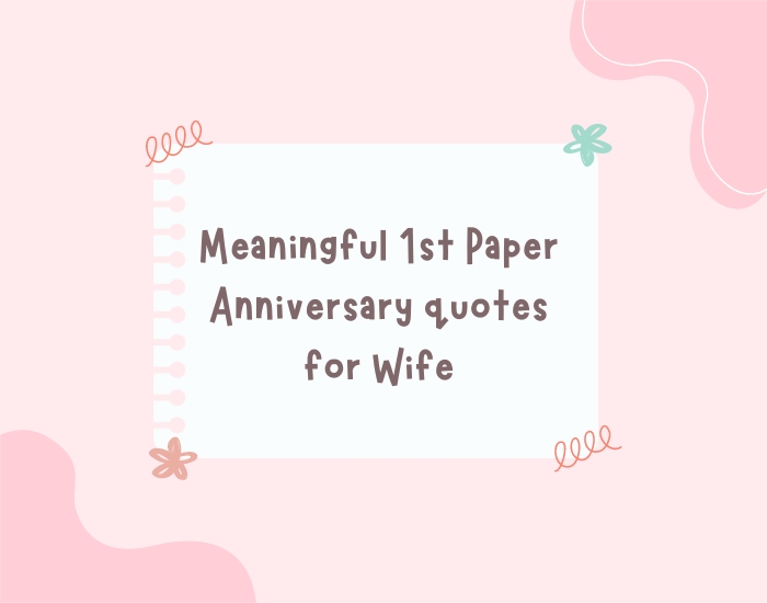 Meaningful 1st Paper Anniversary quotes for Wife