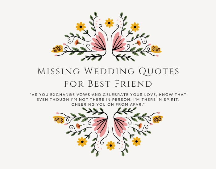 Missing Wedding Quotes for Best Friend
