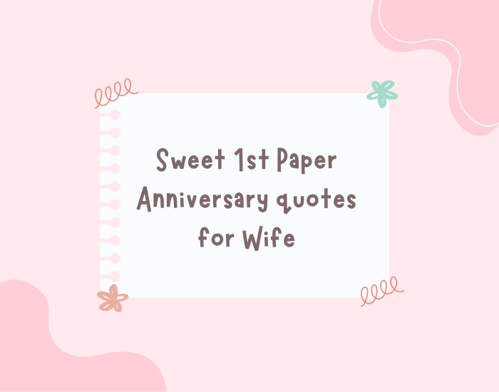 Sweet 1st Paper Anniversary quotes for Wife