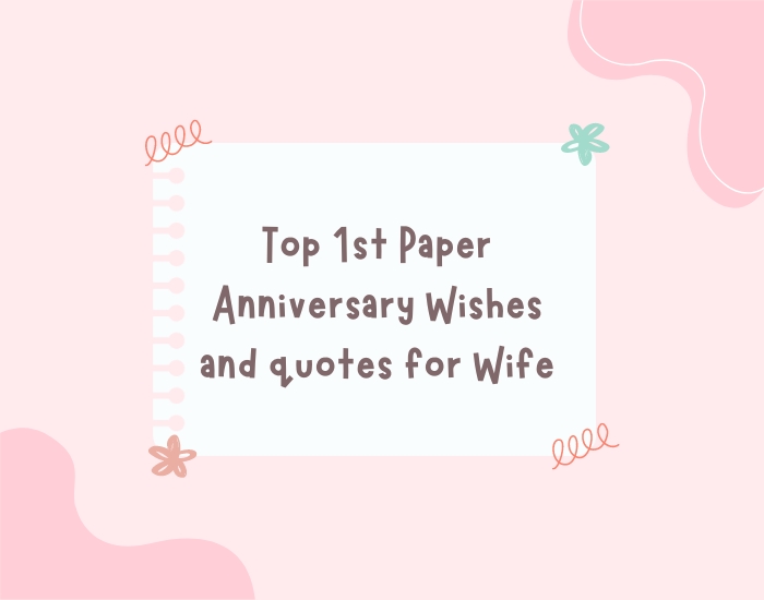 Top 1st Paper Anniversary Wishes and quotes for Wife