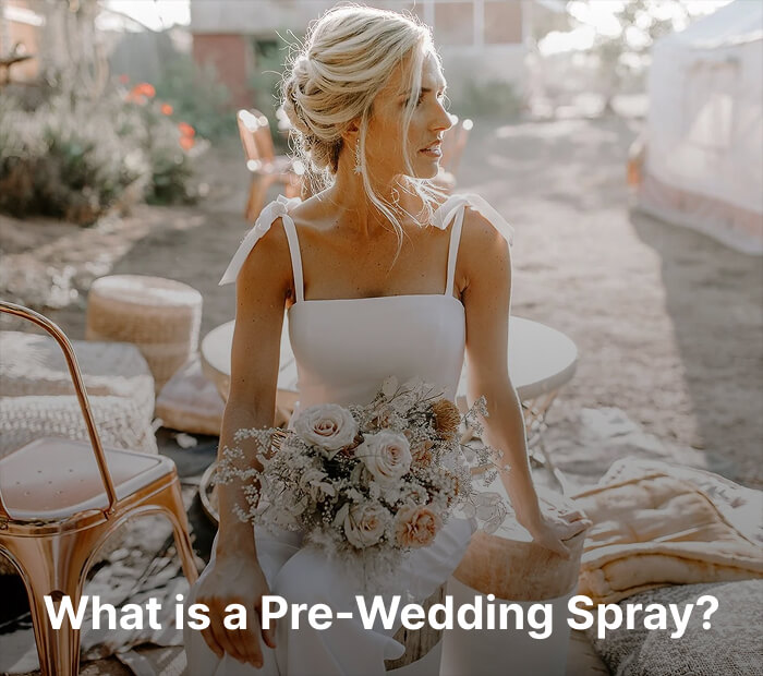 What is a Pre-Wedding Spray