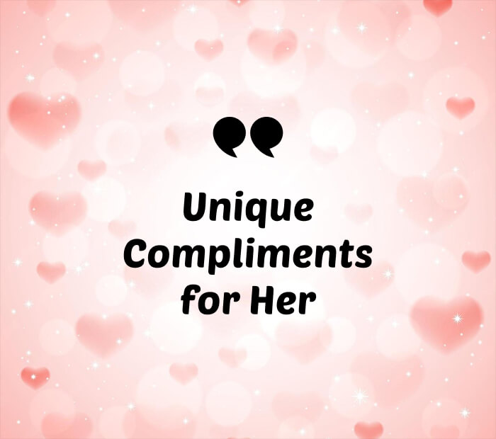 Unique Compliments for Her