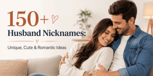 150+ Husband Nicknames: Unique, Cute & Romantic Ideas 150-Husband-Nicknames-Unique-Cute-Romantic