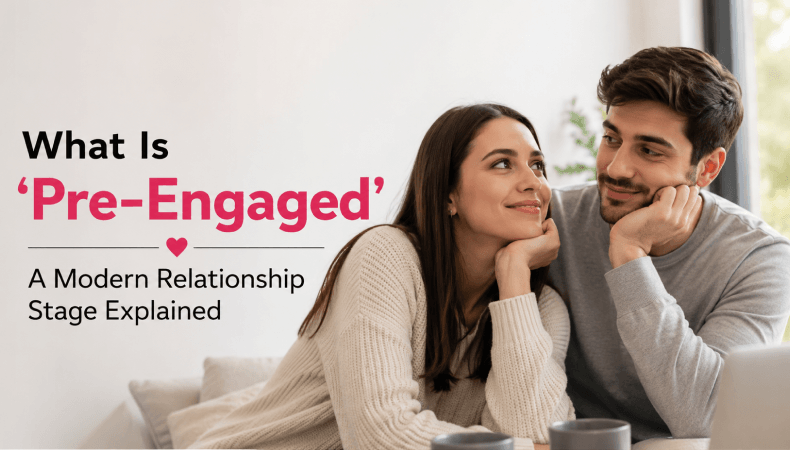 What Is ‘Pre-Engaged’ A Modern Relationship Stage Explained