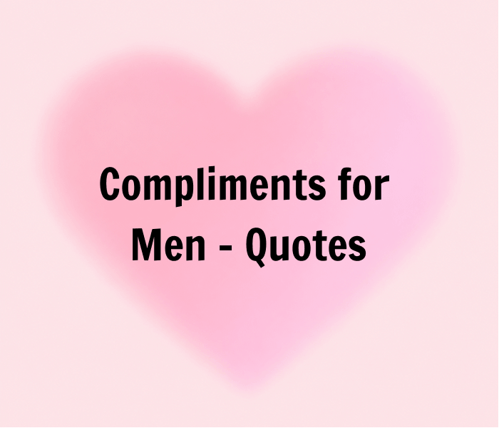 Compliments for Men Quotes - Happy Wedding App Compliments for Men – Quotes