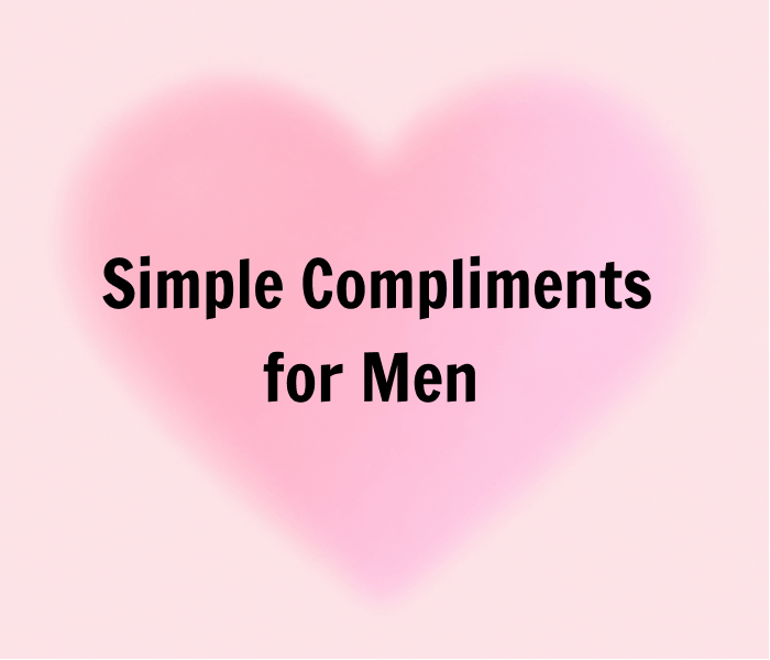 Simple Compliments for Men - Happy Wedding App Simple Compliments for Men